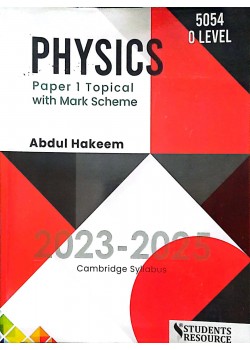 O Levels Physics Paper 1 Topical With Make Scheme | 2023 - 2025 | Abdul Hakeem